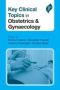 Key Clinical Topics In Obstetrics & Gynaecology Paperback New