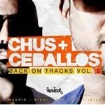 Back On Tracks Vol. 2 Mixed By Chus & Ceballos