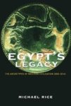 Egypt's Legacy: The Archetypes of Western Civilization 3000-30 BC