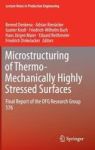 Microstructuring Of Thermo-mechanically Highly Stressed Surfaces - Final Report Of The Dfg Research Group 576 Hardcover 2015 Ed.