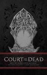 Court Of The Dead Hardcover Ruled Journal Hardcover