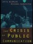 The Crisis Of Public Communication   Paperback