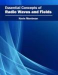 Essential Concepts Of Radio Waves And Fields Hardcover
