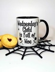 Wednesday’s Child Of Woe Mug