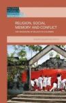 Religion Social Memory And Conflict - The Massacre Of Bojaya In Colombia Hardcover