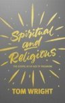 Spiritual And Religious - The Gospel In An Age Of Paganism Paperback