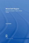 Moral Self-regard - Duties To Oneself In Kant' S Moral Theory Paperback
