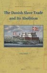 The Danish Slave Trade And Its Abolition English Dan German Hardcover