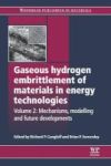 Gaseous Hydrogen Embrittlement Of Materials In Energy Technologies - Mechanisms Modelling And Future Developments Paperback