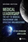 Medical Leadership - The Key To Medical Engagement And Effective Organisations Paperback 2ND Revised Edition