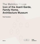 The Melnikov House - Icon Of Modernism Family Home Architecture Museum Paperback