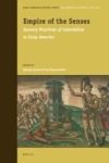 Empire Of The Senses - Sensory Practices Of Colonialism In Early America Hardcover