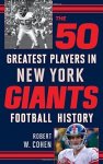 The 50 Greatest Players In New York Giants Football History
