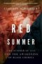 Red Summer - The Summer Of 1919 And The Awakening Of Black America   Paperback
