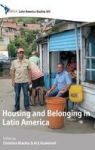 Housing And Belonging In Latin America Hardcover