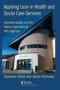 Applying Lean In Health And Social Care Services - Improving Quality And The Patient Experience At Nhs Highland   Hardcover