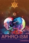 Aphro-ism - Essays On Pop Culture Feminism And Black Veganism From Two Sisters Paperback