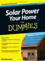 Solar Power Your Home For Dummies 2E   Paperback 2ND Edition