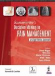 Ramamurthy& 39 S Decision Making In Pain Management - An Algorithmic Approach Hardcover 3RD Revised Edition