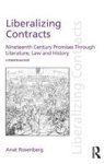Liberalizing Contracts - Nineteenth Century Promises Through Literature Law And History Hardcover