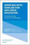 Working With Families For Inclusive Education - Navigating Identity Opportunity And Belonging Hardcover