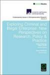 Exploring Criminal And Illegal Enterprise - New Perspectives On Research Policy & Practice Hardcover