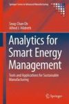 Analytics For Smart Energy Management - Tools And Applications For Sustainable Manufacturing Hardcover 1ST Ed. 2016
