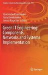 Green It Engineering: Components Networks And Systems Implementation Hardcover 1ST Ed. 2017