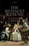 The Messages We Send - Social Signals And Storytelling Hardcover