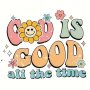 Faithful God Is Good All The Time Vinyl Sticker - Perfect For Clothing Diy Projects Pillows And More