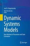 Dynamic Systems Models 2016 - New Methods Of Parameter And State Estimation Hardcover
