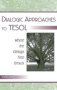 Dialogic Approaches To Tesol - Where The Ginkgo Tree Grows   Hardcover