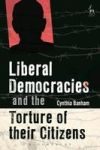 Liberal Democracies And The Torture Of Their Citizens Hardcover