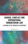 Gender Conflict And International Humanitarian Law - A Critique Of The & 39 Principle Of Distinction& 39 Hardcover