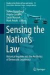 Sensing The Nation& 39 S Law - Historical Inquiries Into The Aesthetics Of Democratic Legitimacy Hardcover 1ST Ed. 2018