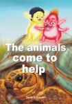 The Animals Come To Help Paperback