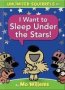 I Want To Sleep Under The Stars   An Unlimited Squirrels Book     Hardcover