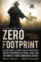 Zero Footprint - The True Story Of A Private Military Contractor&  39 S Covert Assignments In Syria Libya And The World&  39 S Most Dangerous Places   Paperback