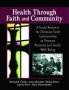 Health Through Faith And Community - A Study Resource For Christian Faith Communities To Promote Personal And Social Well-being   Paperback