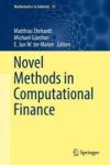 Novel Methods In Computational Finance Hardcover 1ST Ed. 2017