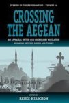 Crossing The Aegean - An Appraisal Of The 1923 Compulsory Population Exchange Between Greece And Turkey Paperback New Edition