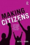 Making Citizens - Transforming Civic Learning for Diverse Social Studies Classrooms Paperback