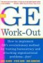 The Ge Work-out - How To Implement Ge&  39 S Revolutionary Method For Busting Bureaucracy And Attacking Organizational Problems - Fast   Hardcover Ed