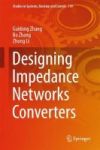 Designing Impedance Networks Converters Hardcover 1ST Ed. 2018