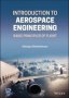Introduction To Aerospace Engineering - Basic Principles Of Flight   Hardcover