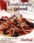 Food That Does You Good - Over 175 Recipes And Ideas For Healthy Eating   Hardcover