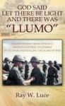 God Said Let There Be Light And There Was Llumo - Transitioning From Apollo 11 Mission Control To Combat In Vietnam And Healing