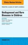 Undiagnosed And Rare Diseases In Children An Issue Of Pediatric Clinics Of North America Hardcover