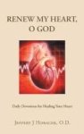 Renew My Heart O God - Daily Devotions For Healing Your Heart Hardcover