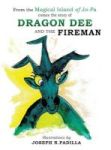 From The Magical Island Of Jo-pa Comes The Story Of Dragon Dee And The Fireman Hardcover
